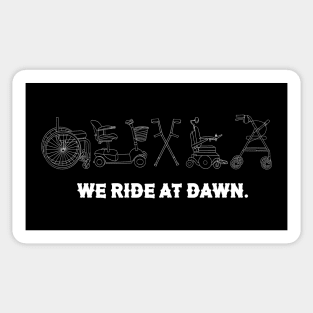 We Ride At Dawn (White Text) Sticker